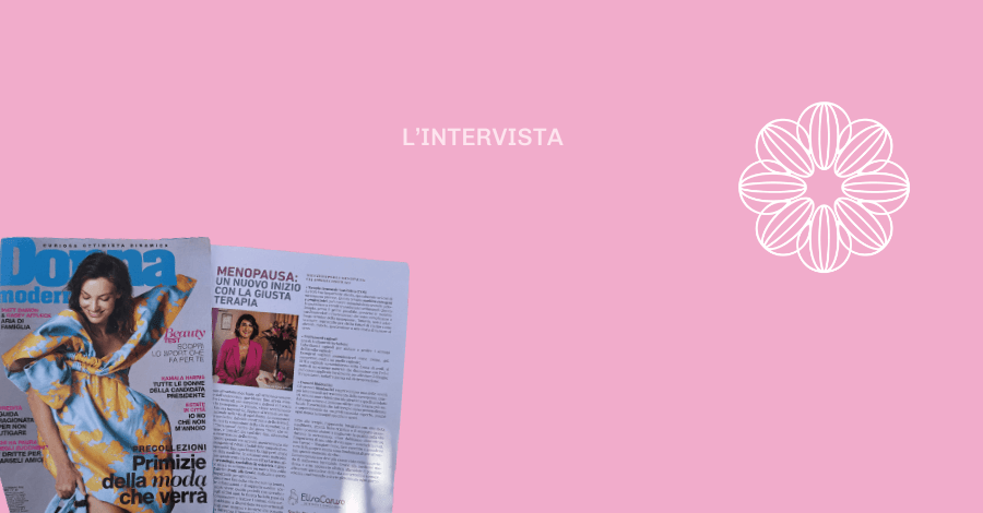 Menopausa: un nuovo inizio con la giusta terapia intervista su Donna Moderna